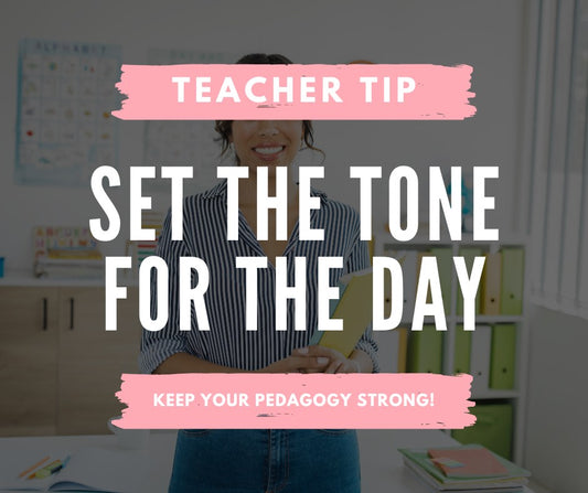 Teacher Tip: Set the Tone for the Day