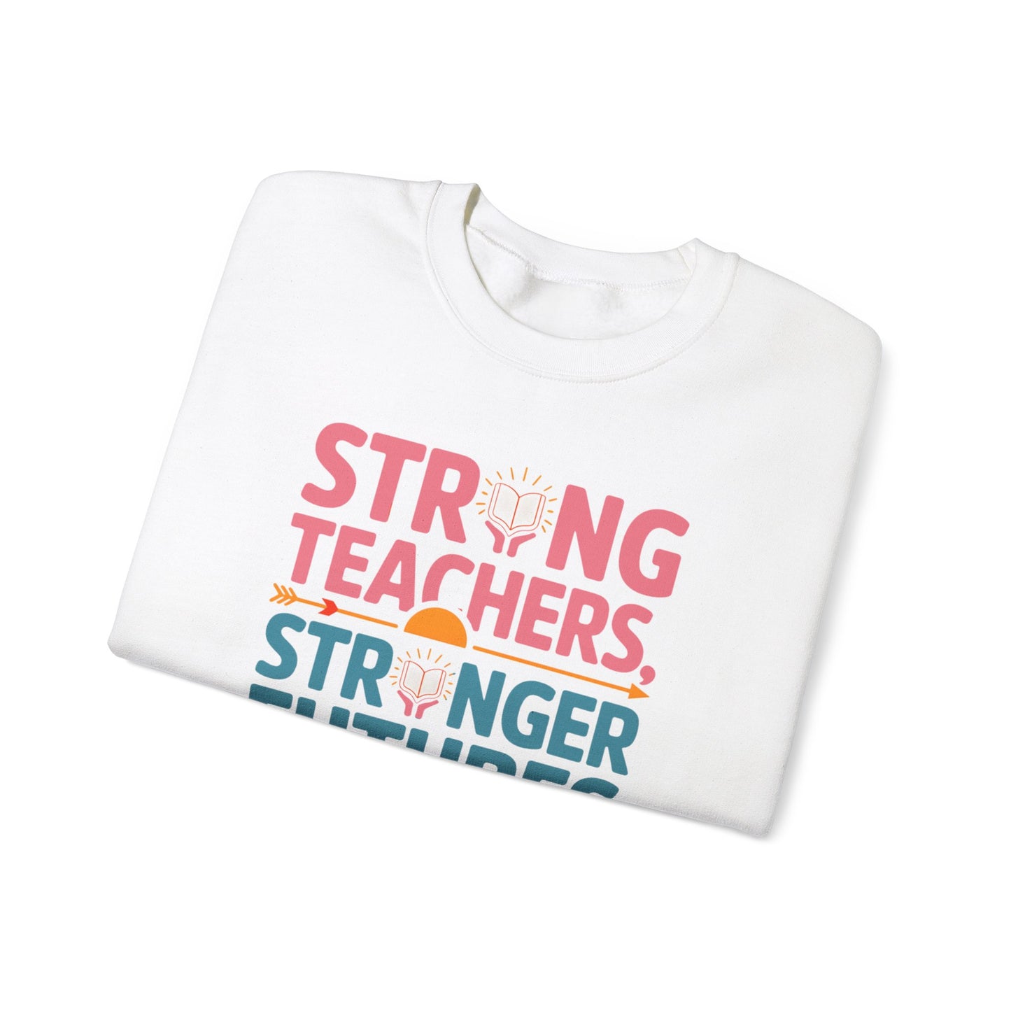 Strong Teachers Unisex Crewneck Sweatshirt