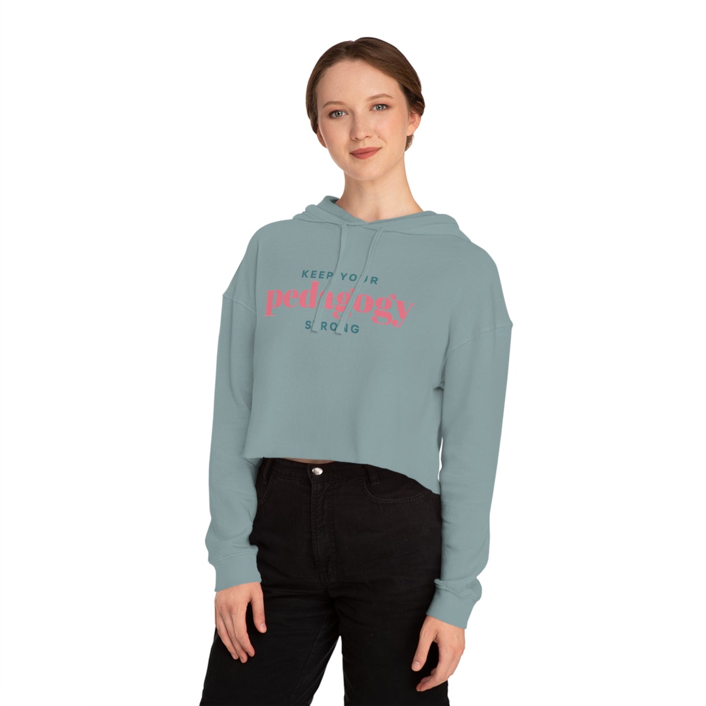 Pedagogy Strong Women’s Cropped Hoodie Sweatshirt