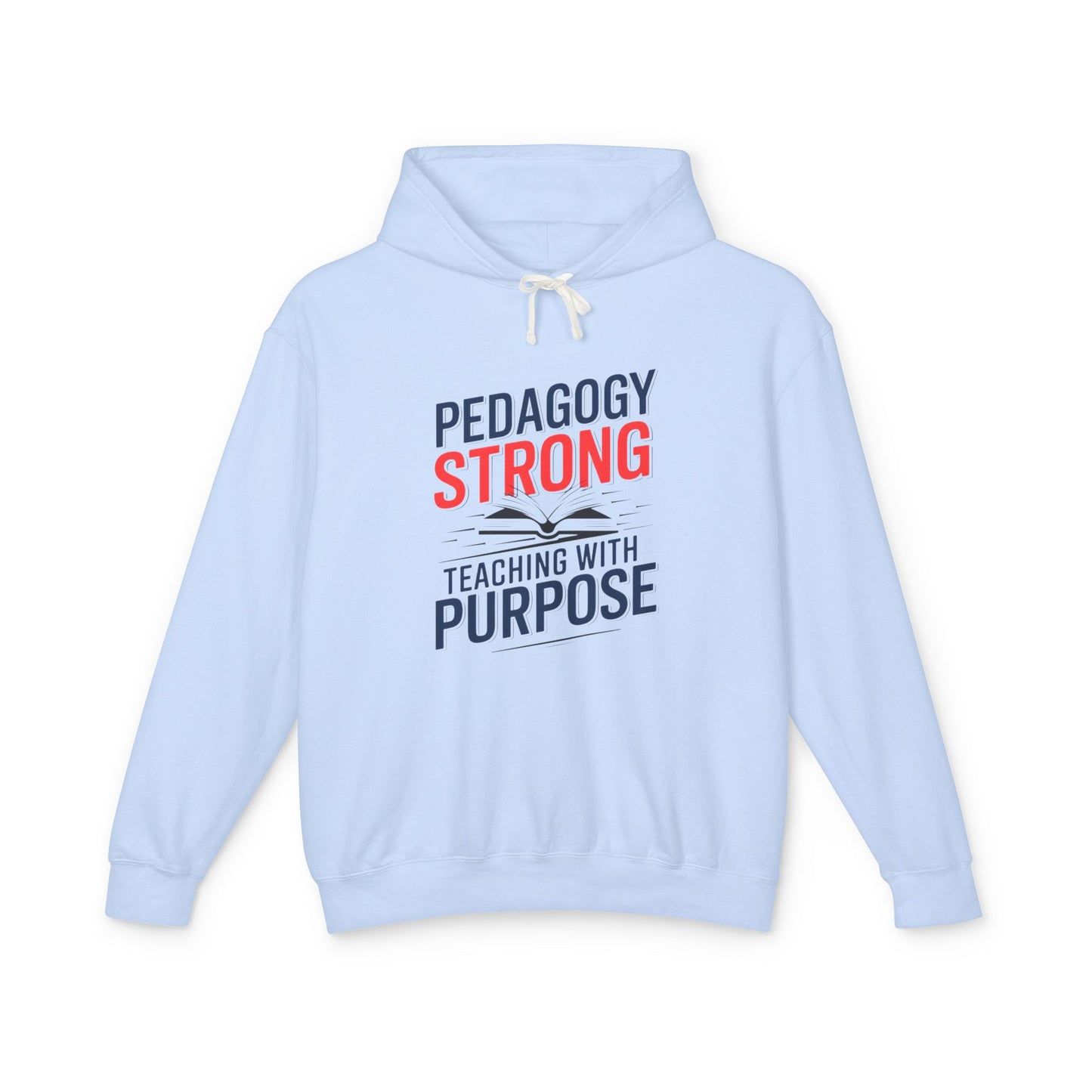 Teaching With Purpose Unisex Lightweight Hoodie Sweatshirt