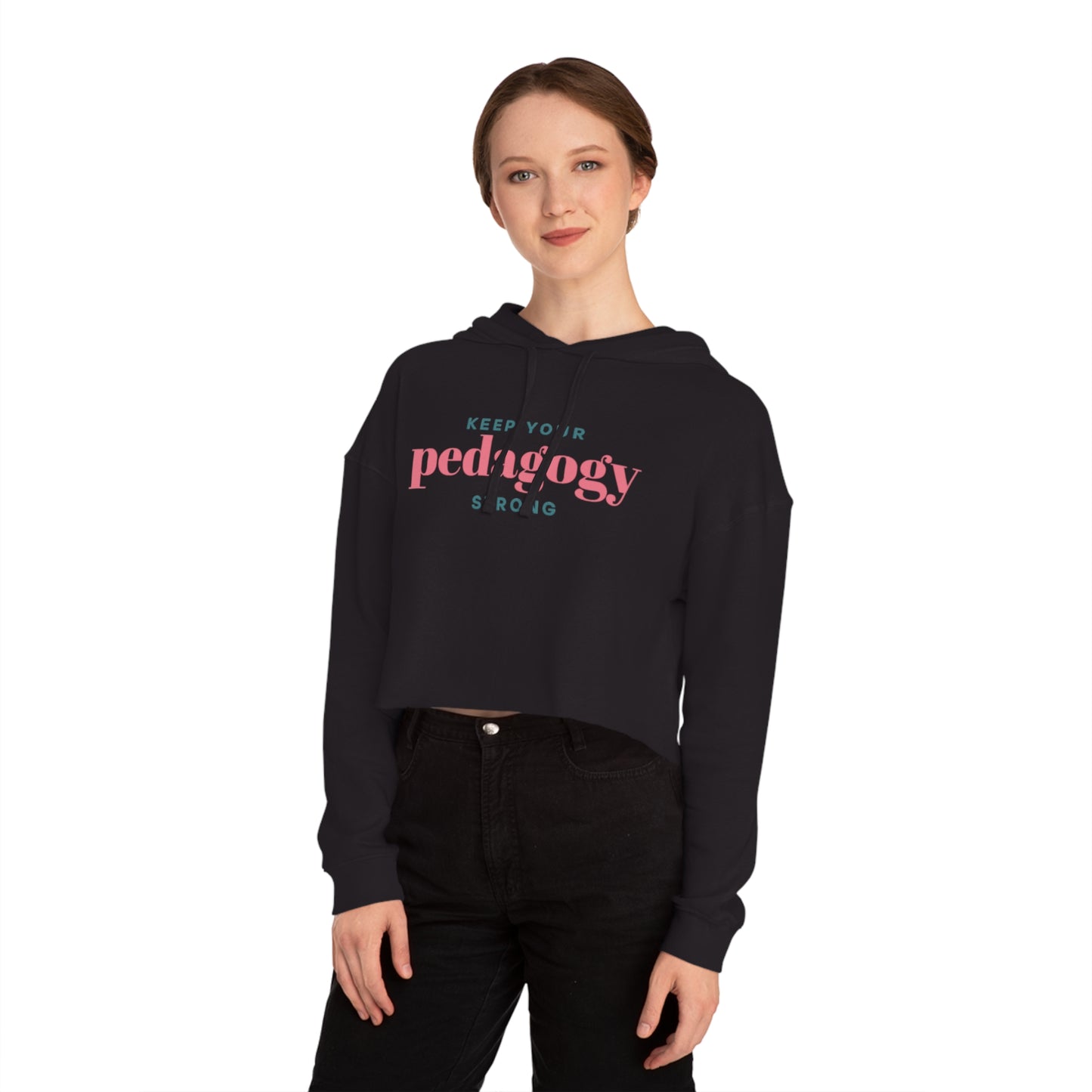 Pedagogy Strong Women’s Cropped Hoodie Sweatshirt