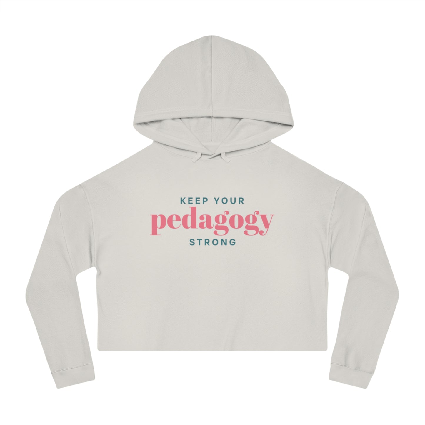 Pedagogy Strong Women’s Cropped Hoodie Sweatshirt