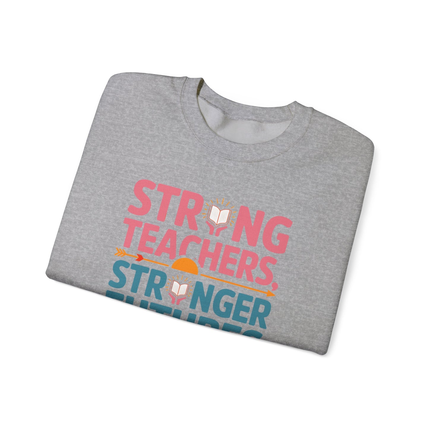 Strong Teachers Unisex Crewneck Sweatshirt