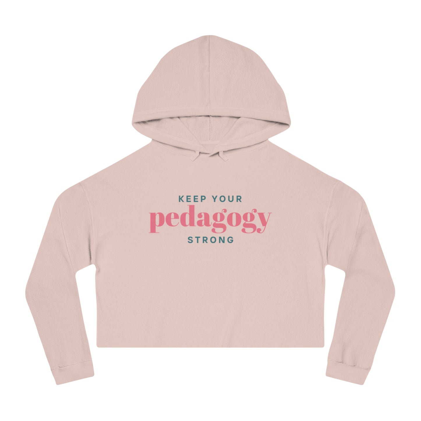 Pedagogy Strong Women’s Cropped Hoodie Sweatshirt