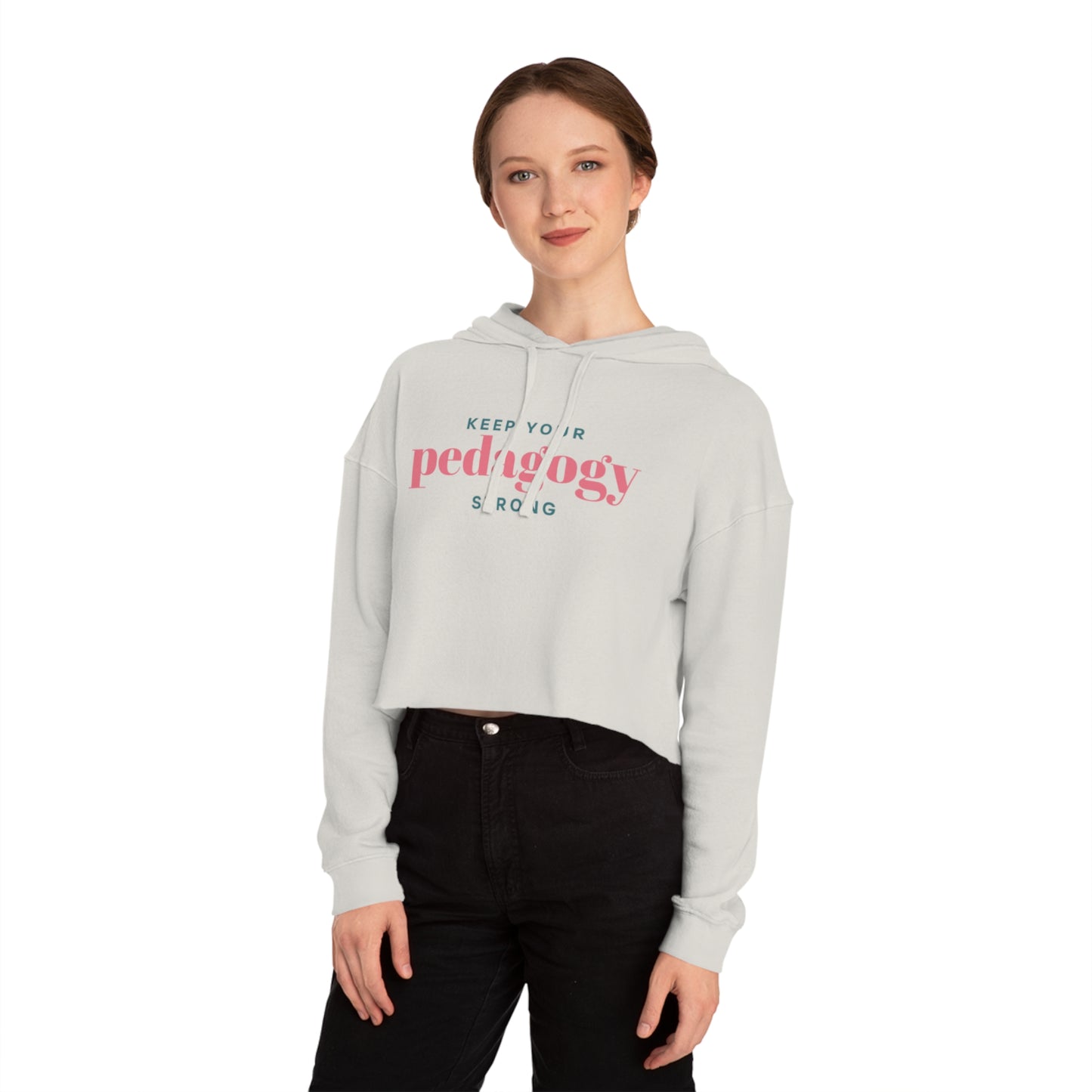 Pedagogy Strong Women’s Cropped Hoodie Sweatshirt