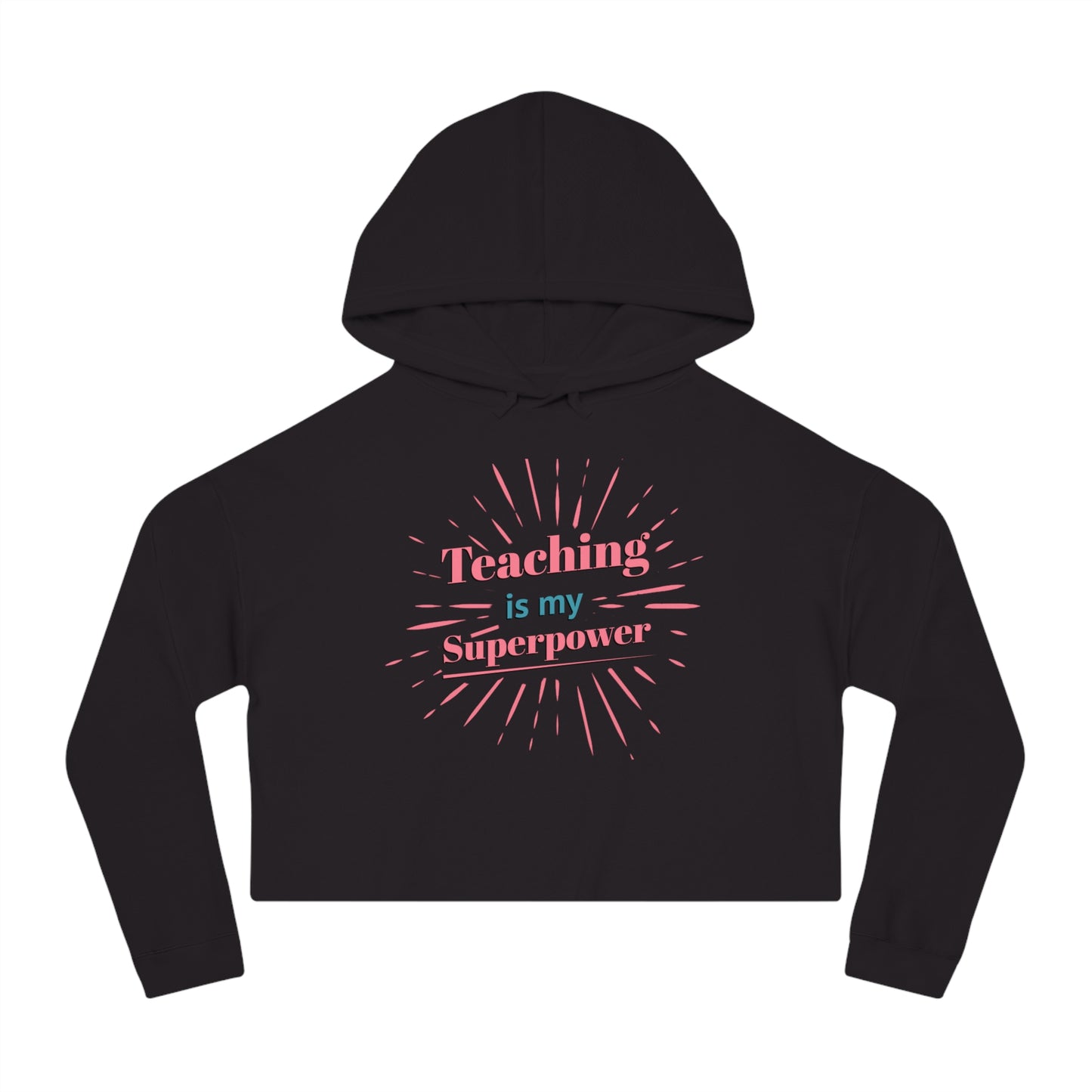 Teaching Superpower Women’s Cropped Hoodie Sweatshirt