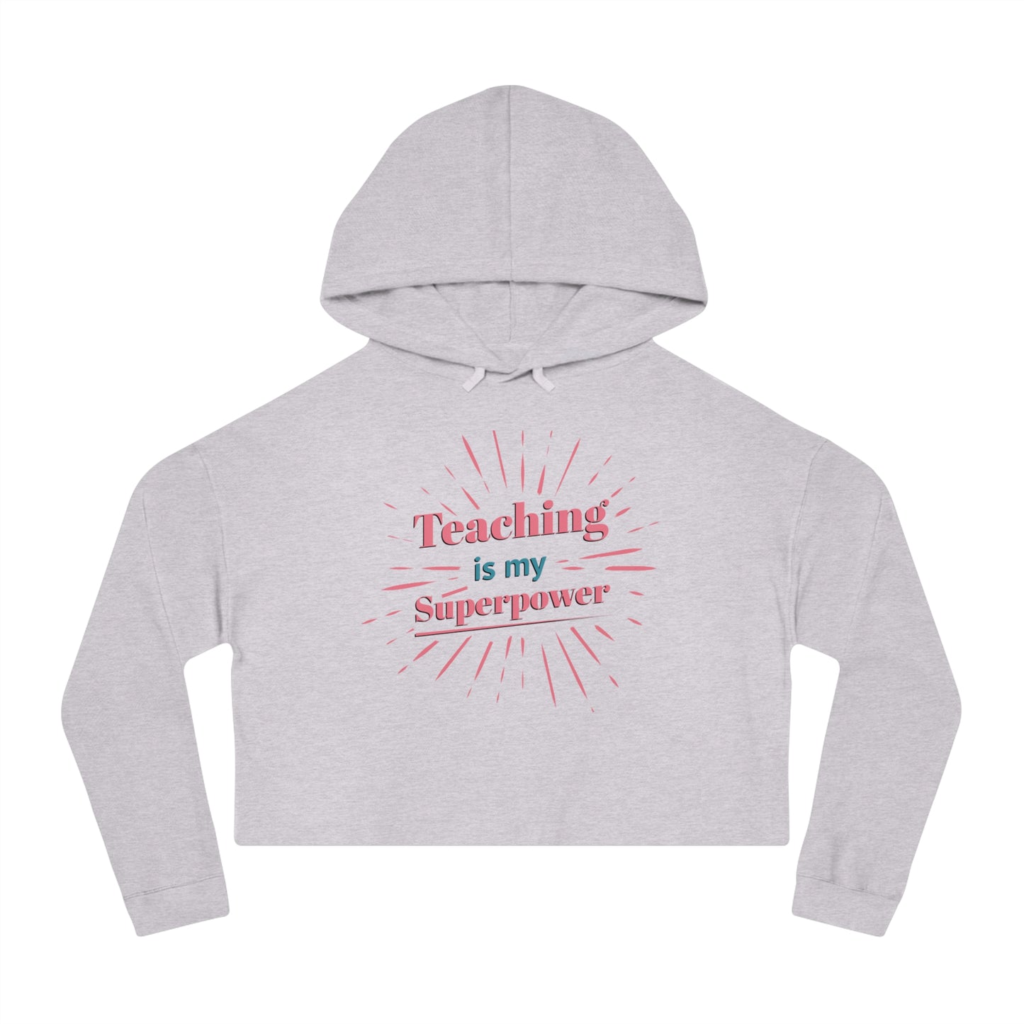 Teaching Superpower Women’s Cropped Hoodie Sweatshirt