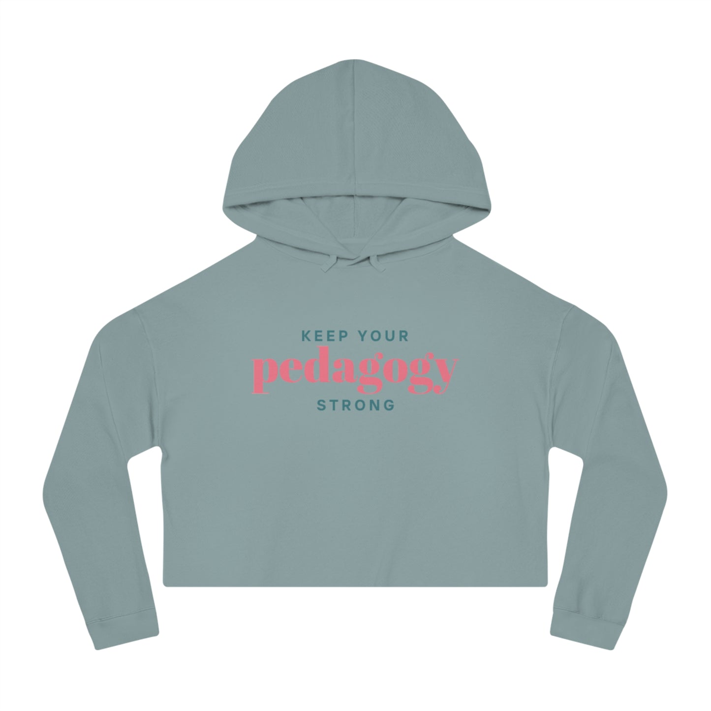 Pedagogy Strong Women’s Cropped Hoodie Sweatshirt